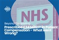 PODCAST: North NHS compensation payments total £34m so we look at why