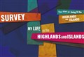 Highlands and Islands Enterprise launches new household survey: My Life in the Highlands and Islands 