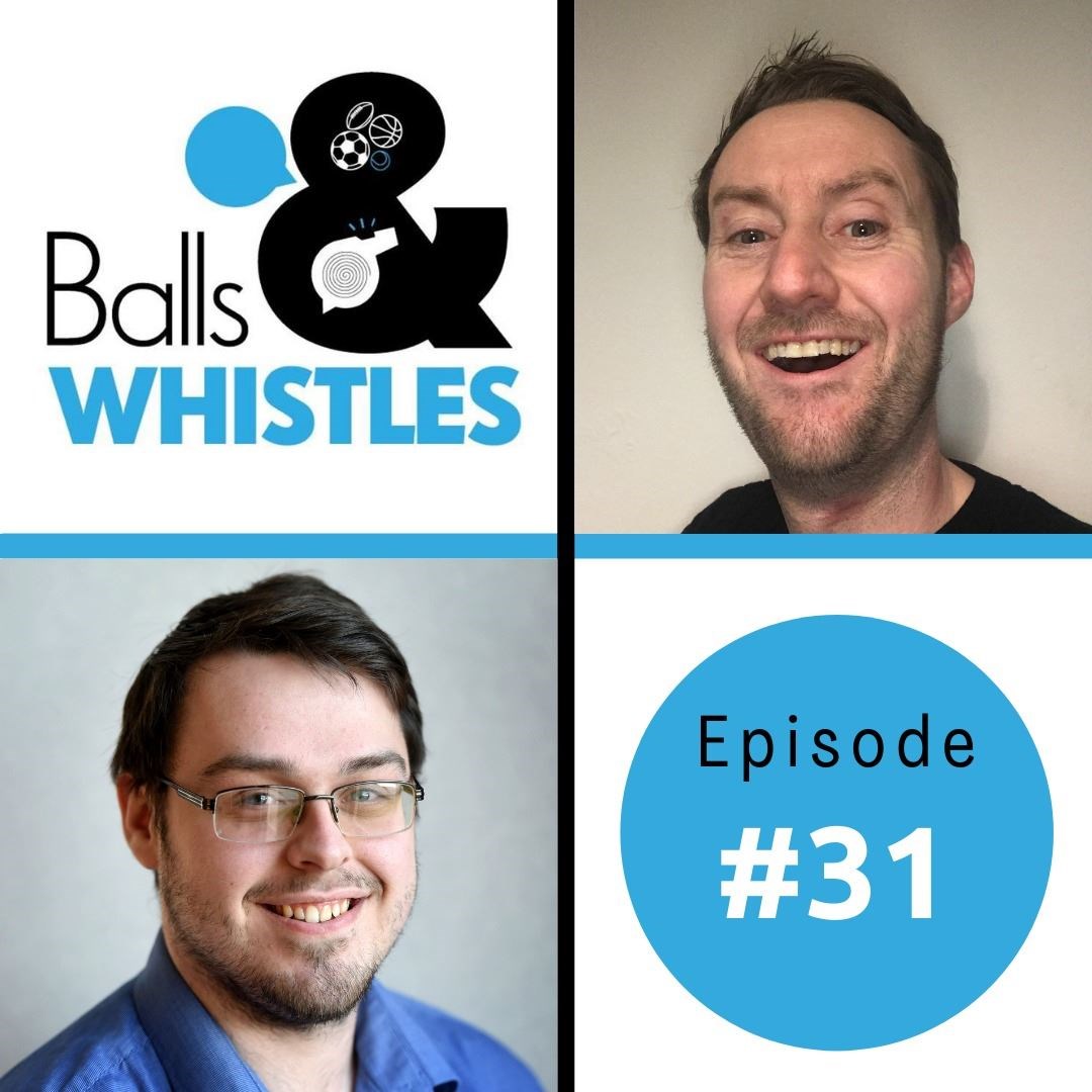 Listen to a brand new episode of Balls & Whistles now!