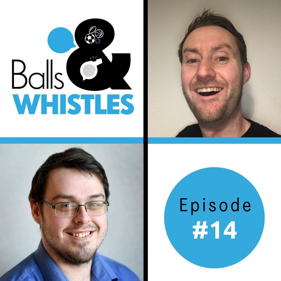 Listen to a new episode of Balls & Whistles now!