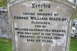 The grave of George William Mackay, of Glaickbea, Skerray, who will be remembered as a young man lost in the Titanic disaster in 1912. He was the victim of circumstance; but we are all ‘writing our own legacy’ as we go through our lives.